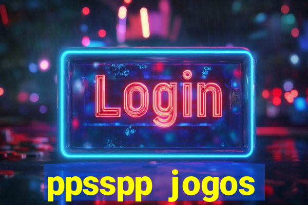 ppsspp jogos download mediafıre
